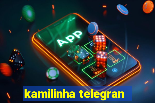 kamilinha telegran
